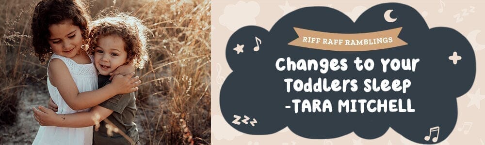 Changes to your Toddler's Sleep - Riff Raff Baby AU