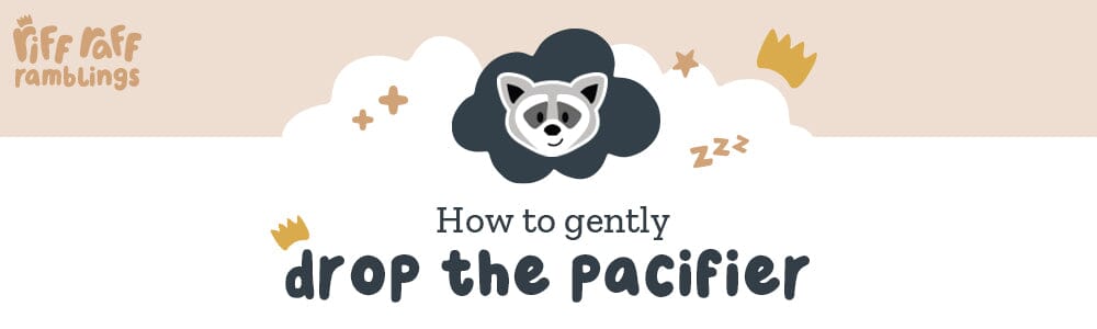 How to Drop the Pacifier Gently