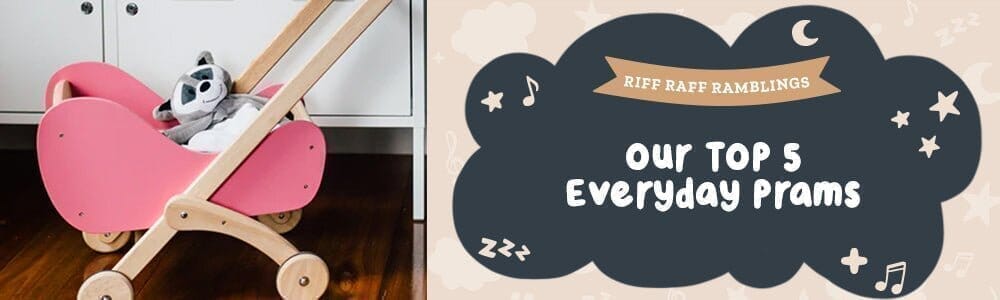 Top 5 Every Day Prams - Riff Raff Baby AU