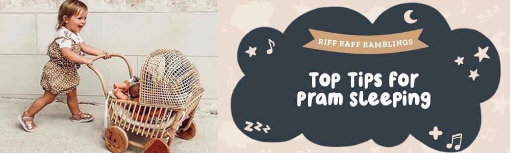 Top Tips for Pram Sleeping - Riff Raff Baby AU