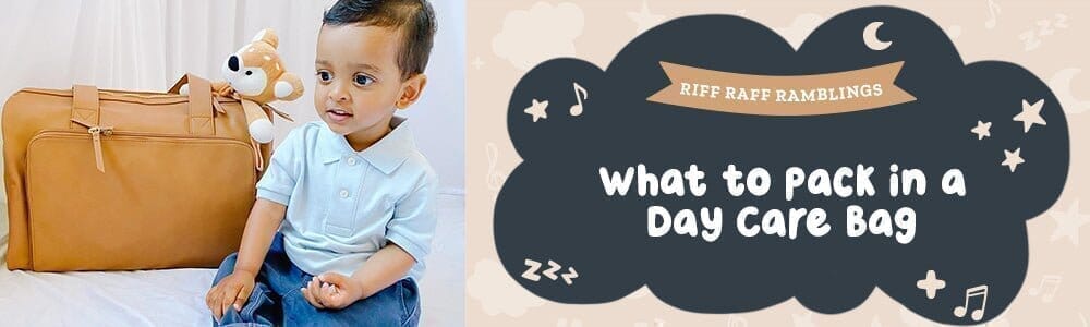What to Pack in the Day-care Bag - Riff Raff Baby AU